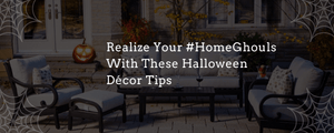 Realize Your #HomeGhouls With These Halloween Décor Tips